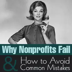 Why Nonprofits Fail and How to Avoid Common Mistakes