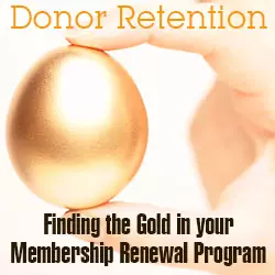 Donor Retention: Finding the Gold in your Membership Renewal Program