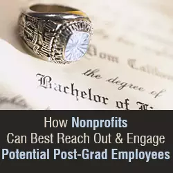 How Nonprofits Can Best Reach Out & Engage Potential Post-Grad Employees