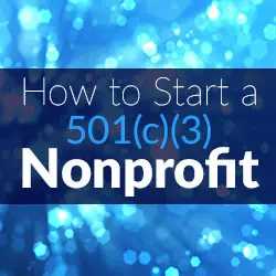How to Start a 501c3 Nonprofit