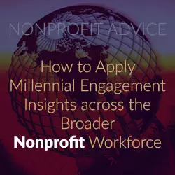 How to Apply Millennial Engagement Insights across the Broader Nonprofit Workforce