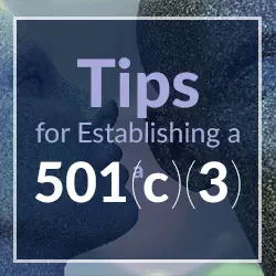 Tips for Establishing a 501c3