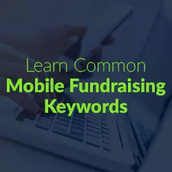 Learn about mobile fundraising and how to use it
