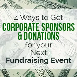 4 Ways to Get Corporate Sponsors and Donations for your Next Fundraising Event