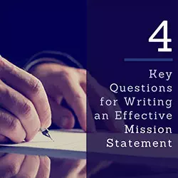 Four Key Questions for Writing an Effective Mission Statement
